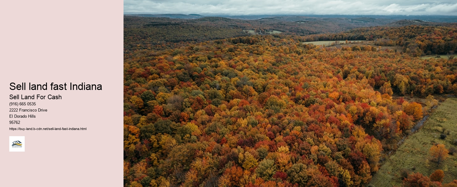 Sell land fast Indiana